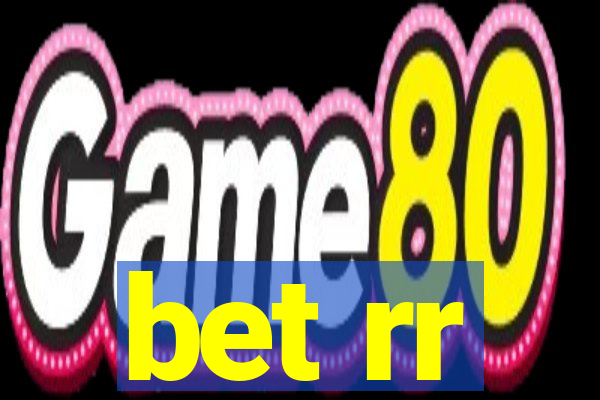 bet rr